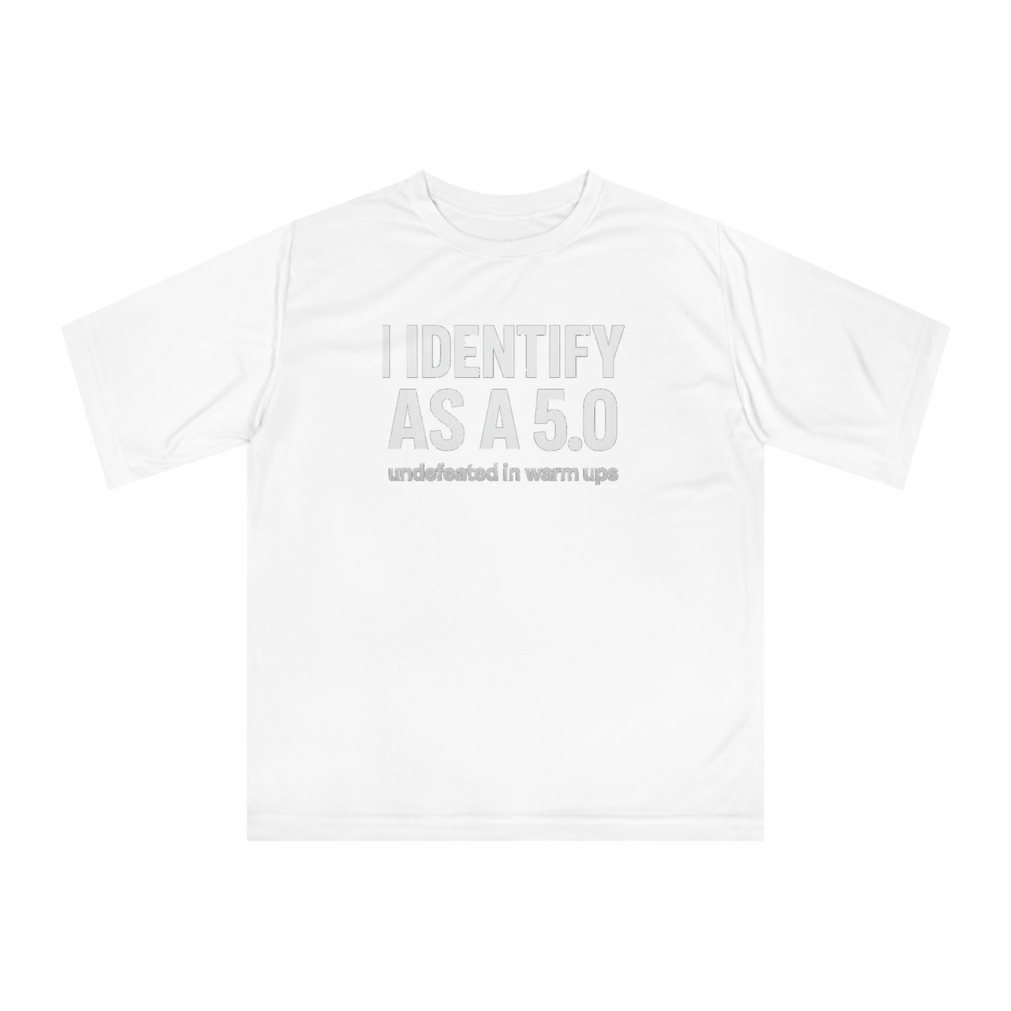 Performance T-Shirt: I Identify As A 5.0, Unisex Workout Tee, Gym Top, Activewear Gift, Sports Apparel