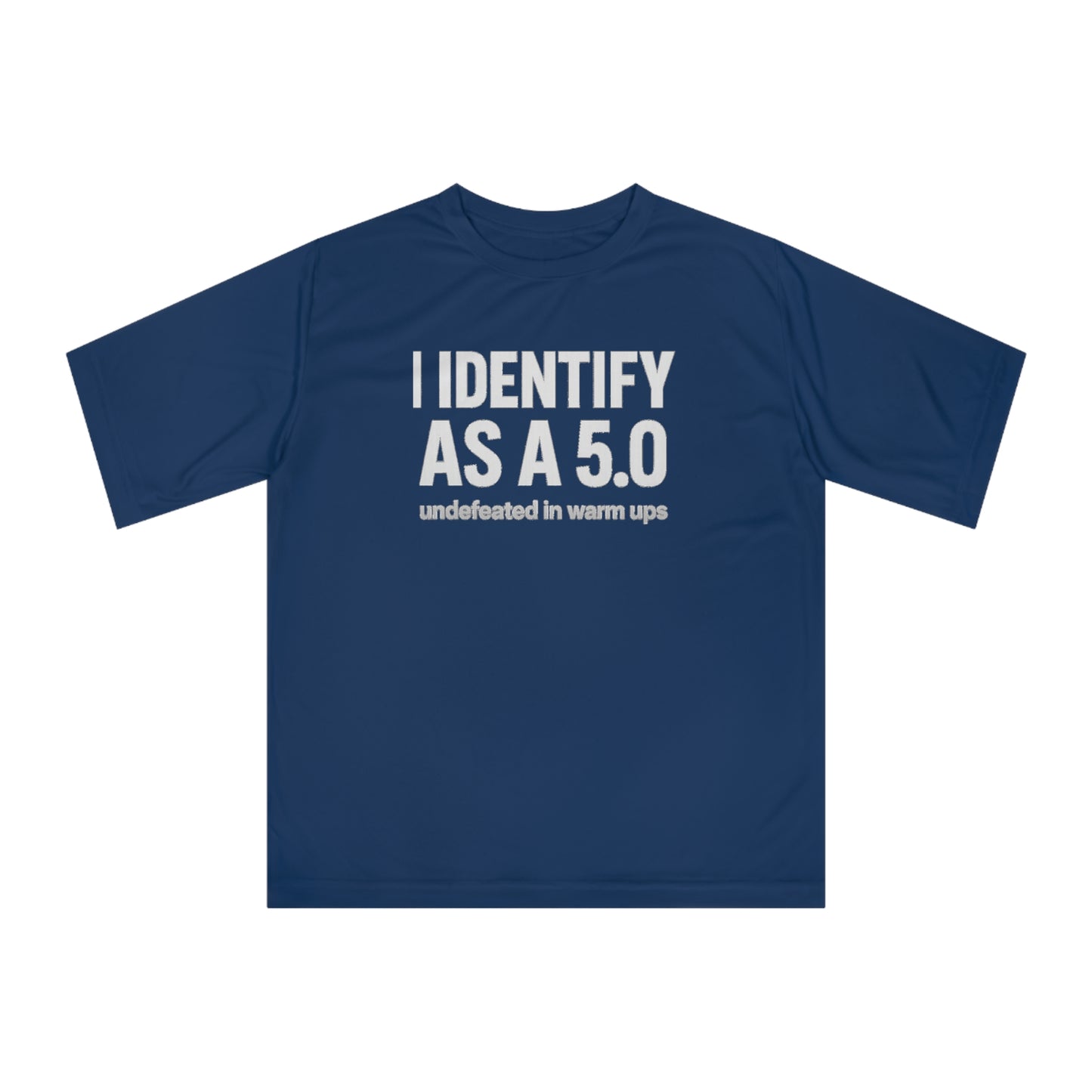 Performance T-Shirt: I Identify As A 5.0, Unisex Workout Tee, Gym Top, Activewear Gift, Sports Apparel