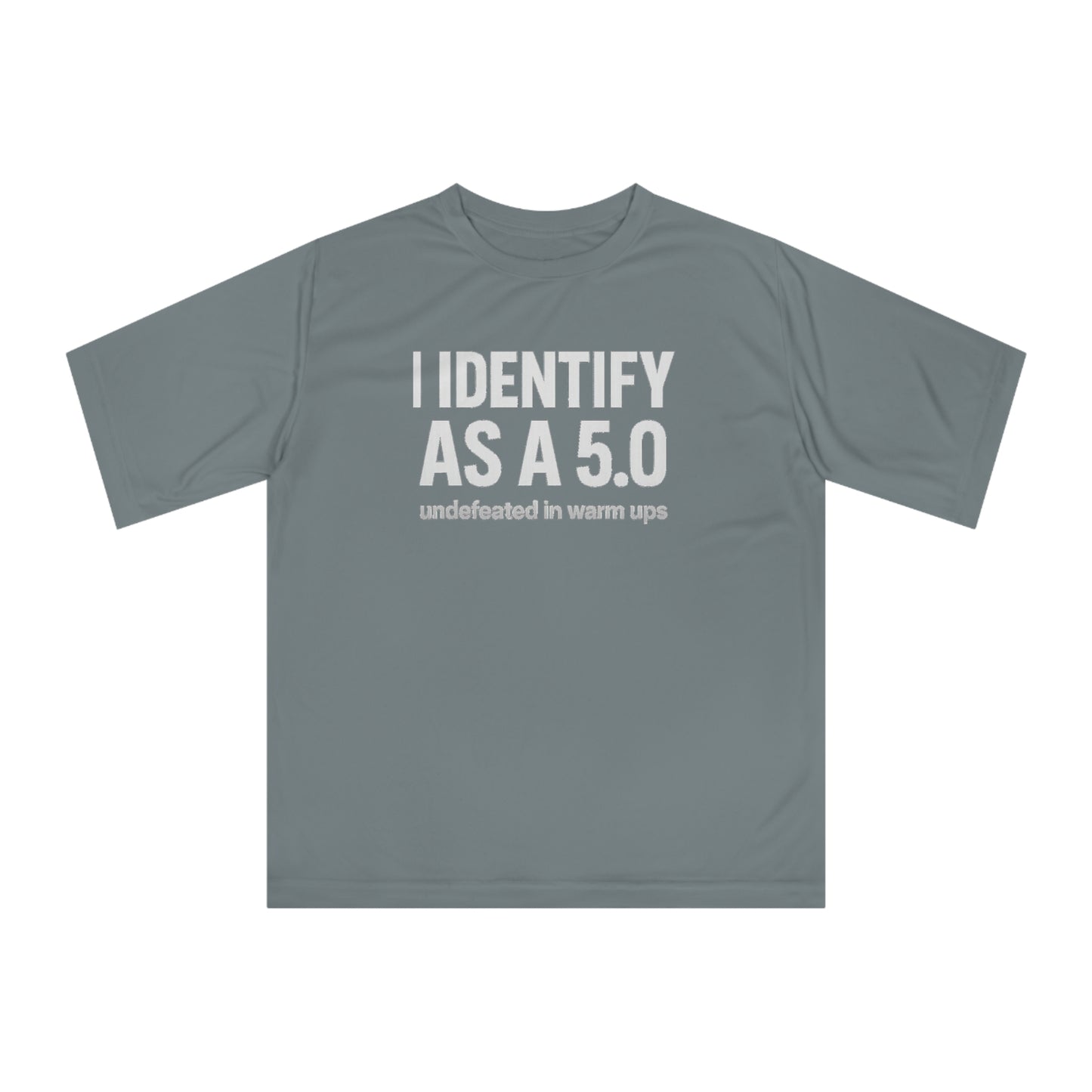 Performance T-Shirt: I Identify As A 5.0, Unisex Workout Tee, Gym Top, Activewear Gift, Sports Apparel