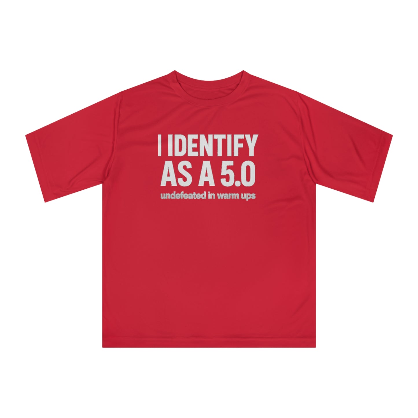 Performance T-Shirt: I Identify As A 5.0, Unisex Workout Tee, Gym Top, Activewear Gift, Sports Apparel