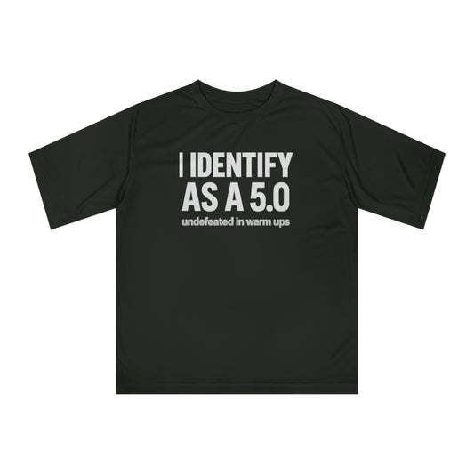 Performance T-Shirt: I Identify As A 5.0, Unisex Workout Tee, Gym Top, Activewear Gift, Sports Apparel