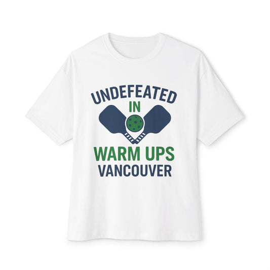 Copy of Copy of Undefeated in Warm Ups Tee - Unisex Oversized Boxy T-Shirt, Pickleball Apparel, Sporty Gift, Summer Style, Casual Wear, Outdoor Activities